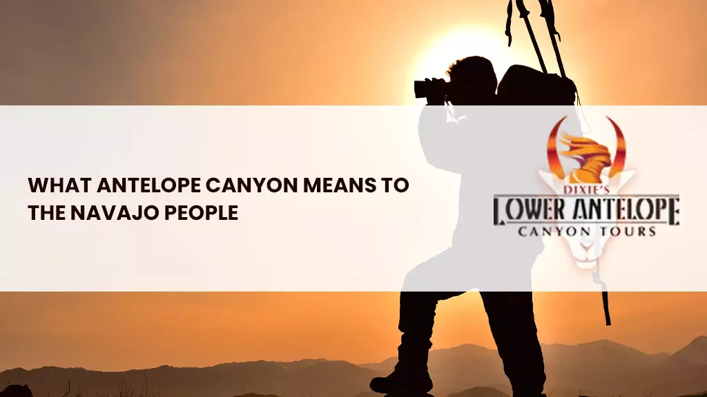 What Antelope Canyon Means to the Navajo People